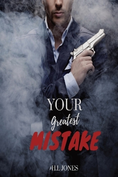 Your Greatest Mistake by H L Jones 9780645183191