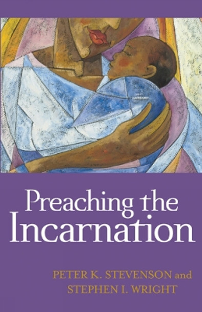 Preaching the Incarnation by Peter K. Stevenson 9780664232801
