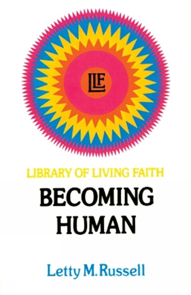 Becoming Human by Letty M. Russell 9780664244088