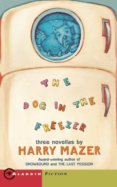 Dog in the Freezer by Harry Mazer 9780689807541