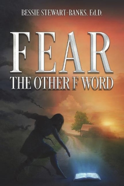 Fear the Other F Word by Bessie Stewart-Banks Ed D 9780692107720