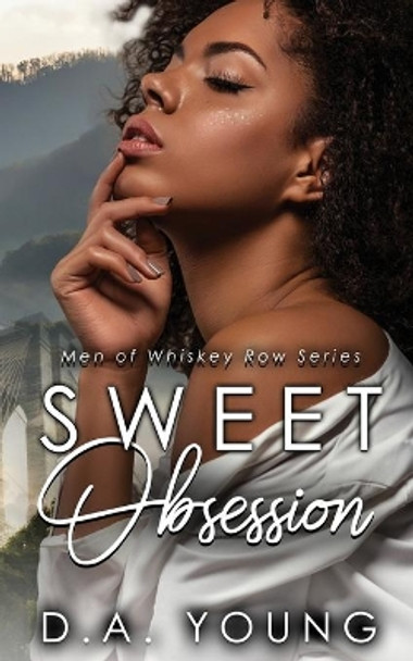 Sweet Obsession by D a Young 9780692108789