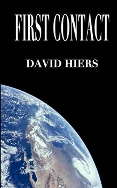 First Contact by David Hiers 9780692206829