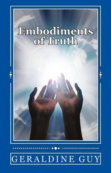 Embodiments of Truth by Geraldine Guy 9780692226568