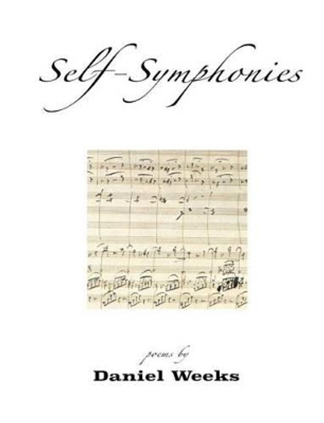 Self-Symphonies by Daniel Weeks 9780692238585