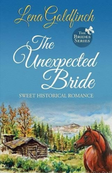 The Unexpected Bride by Lena Goldfinch 9780692264959