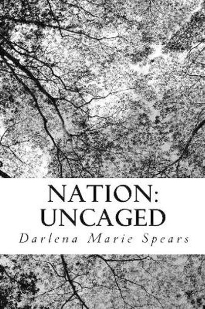 Nation: Uncaged by Marie Spears 9780692226711