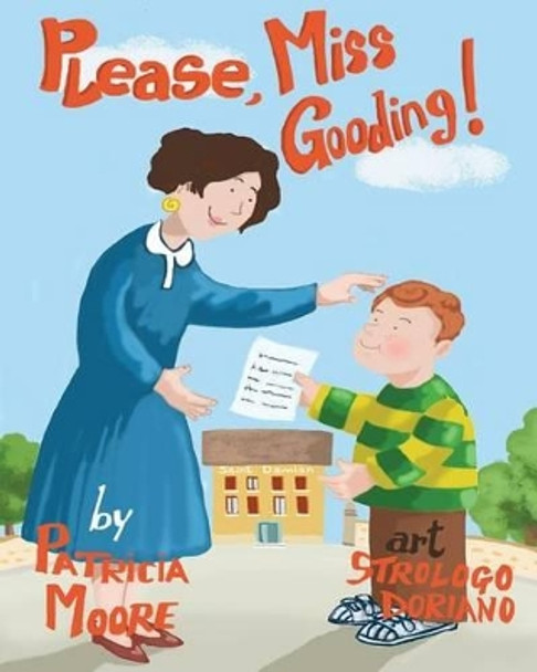 Please, Miss Gooding! by Doriano Strologo 9780692235737