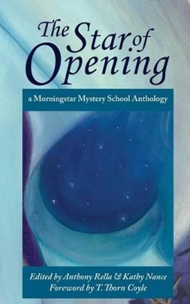 The Star of Opening: a Morningstar Mystery School Anthology by Kathy Nance 9780692387658
