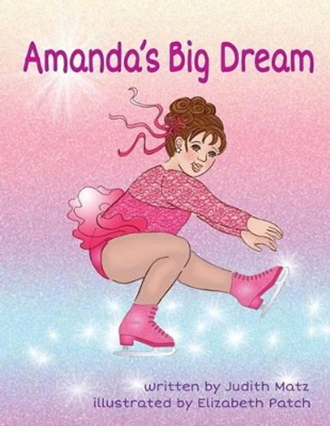 Amanda's Big Dream by Elizabeth Patch 9780692377819