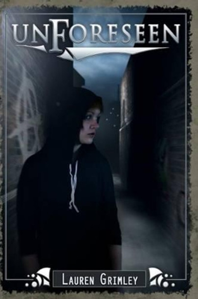 Unforeseen by Lauren Grimley 9780692394106