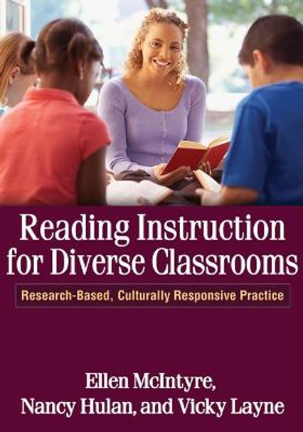 Reading Instruction for Diverse Classrooms: Research-Based, Culturally Responsive Practice by Ellen McIntyre