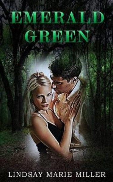 Emerald Green by Lindsay Marie Miller 9780692487761