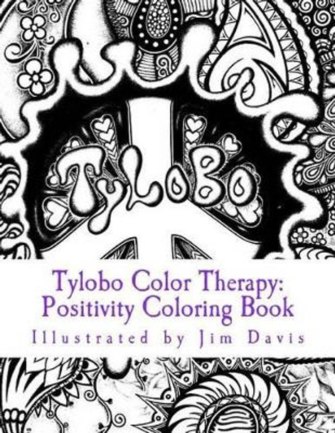 Tylobo Color Therapy: Positivity Coloring Book by Jim Davis 9780692549605