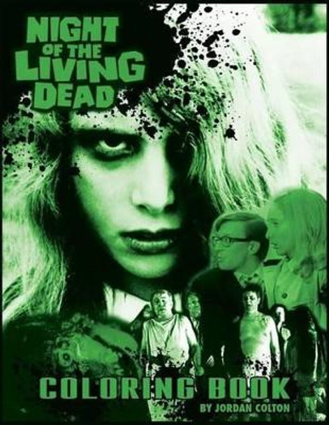 The Night of the Living Dead Coloring Book by Jordan R Colton 9780692545348