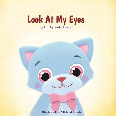 Look At My Eyes by Michael Scanlon 9780692592021