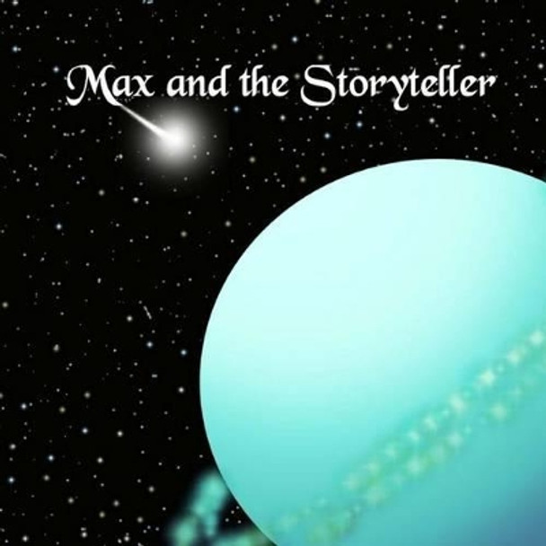 Max and the Storyteller by Shannon Gambino 9780692733547