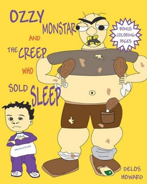 Ozzy Monstar And The Creep Who Sold Sleep by Delos Howard 9780984597604