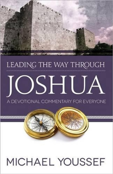 Leading the Way Through Joshua: A Devotional Commentary for Everyone by Michael Youssef 9780736951685