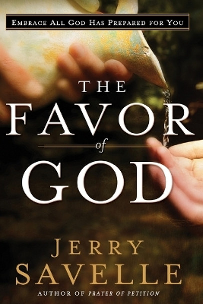 Favor of God by Jerry Savelle 9780800762971