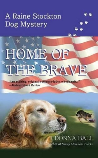 Home of the Brave by Donna Ball 9780985774875