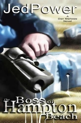 The Boss of Hampton Beach by Jed Power 9780985861711