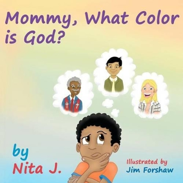 Mommy What Color is God? by Nita J 9780985960209