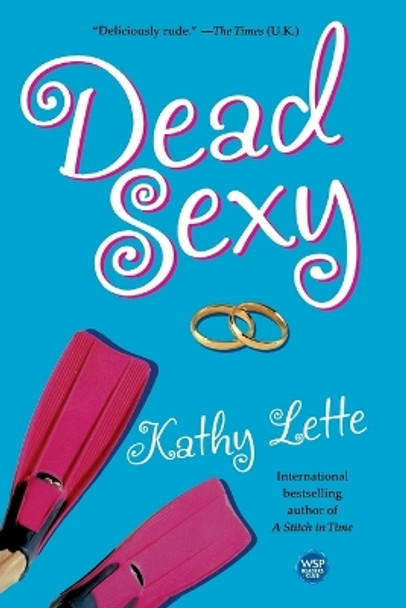 Dead Sexy by Kathy Lette 9780743267335