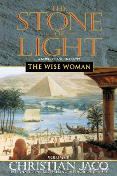 The Stone of Light: Volume 2: The Wise Woman by Christian Jacq 9780743403474