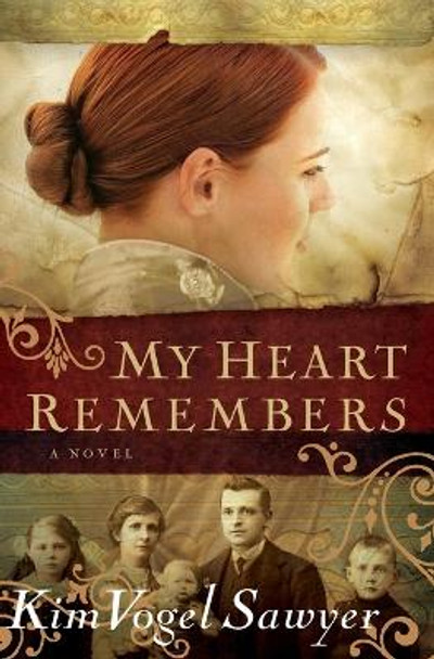 My Heart Remembers by Kim Vogel Sawyer 9780764202629