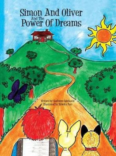 Simon and Oliver and the Power of Dreams by Kathleen Galekovic 9780986201004