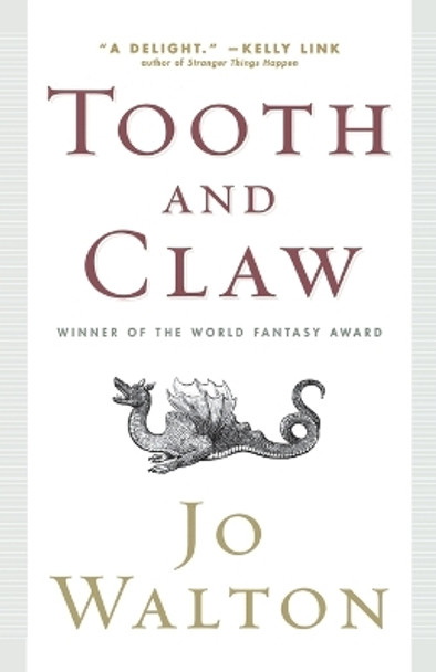 Tooth and Claw by Jo Walton 9780765319517