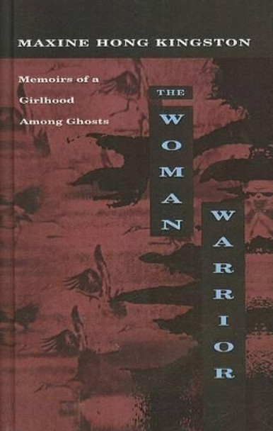 The Woman Warrior: Memoirs of a Girlhood Among Ghosts by Maxine Hong Kingston 9780780736849