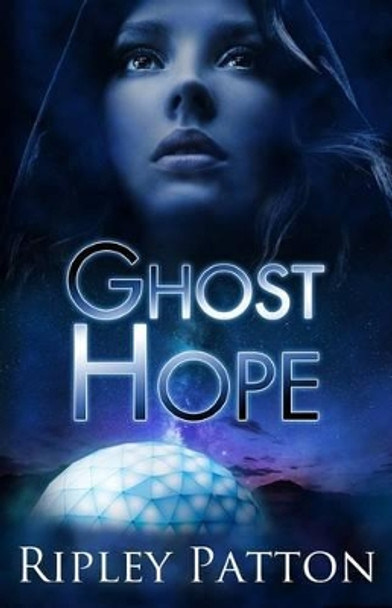 Ghost Hope by Ripley Patton 9780988491083
