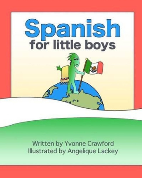 Spanish for Little Boys by Angelique Ann Lackey 9780984454815