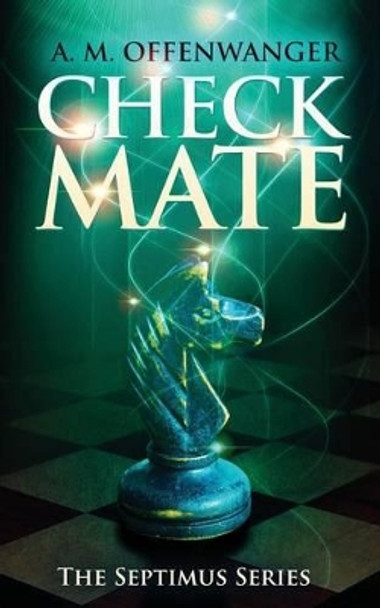 Checkmate by A M Offenwanger 9780988041288