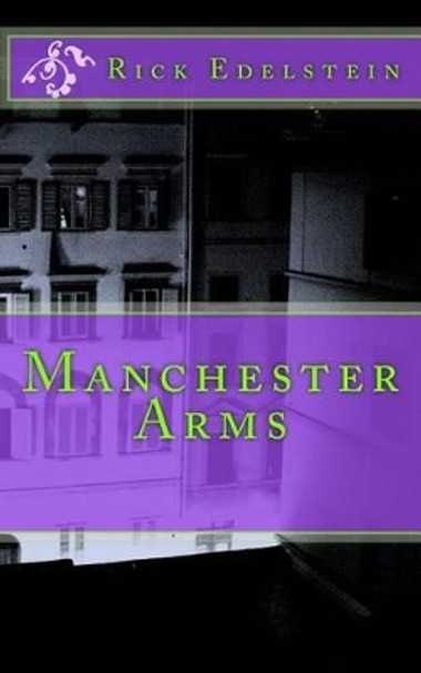 Manchester Arms by Rick Edelstein 9780988082359