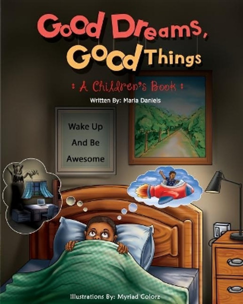 Good Dreams, Good Things by Myriad Colorz 9780692963340