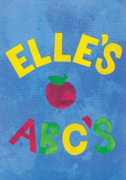 Elle's ABC's by Elle Youn 9780692974995