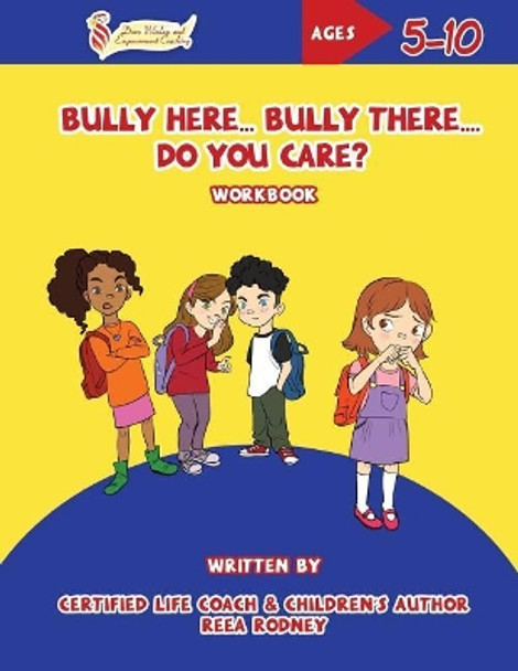 Bully Here Bully There, Do You Care?: Let's Blossom Together Workbook by Joy Findlay 9780692989470