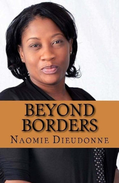 Beyond Borders: A Social Exposition Through Short Contemporary Fictions by Naomie Dieudonne 9780692913758