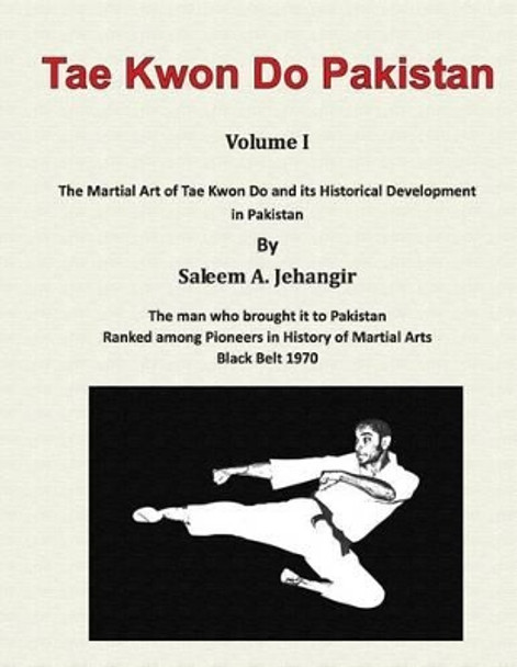 Tae kwon Do Pakistan by Saleem a Jehangir 9780990736226