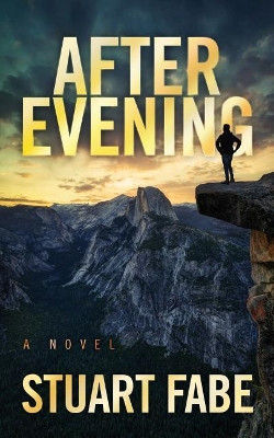 After Evening by Stuart Fabe 9780692935828