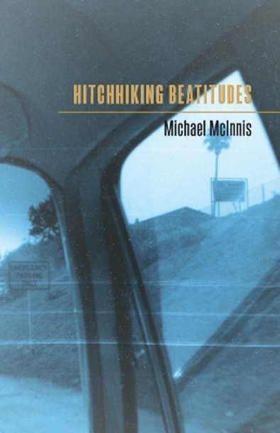 Hitchhiking Beatitudes by Michael McInnis 9780692869239