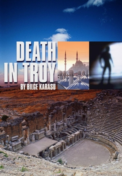 Death In Troy by Bilge Karasu 9780872864016