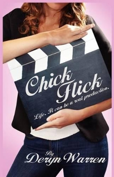 Chick Flick by Deryn Warren 9780988226401