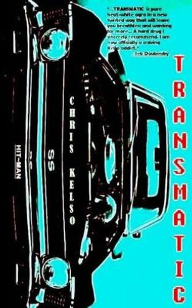 Transmatic by Chris Kelso 9780615964263