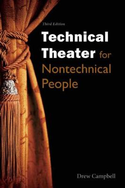 Technical Theater for Nontechnical People by Drew Campbell