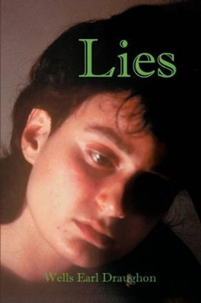 Lies by Wells Earl Draughon 9780595288335