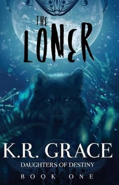 The Loner by K R Grace 9780692369524